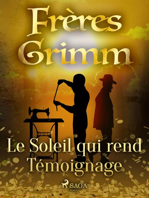 Le Soleil qui rend Témoignage - Frères Grimm - Saga Egmont French