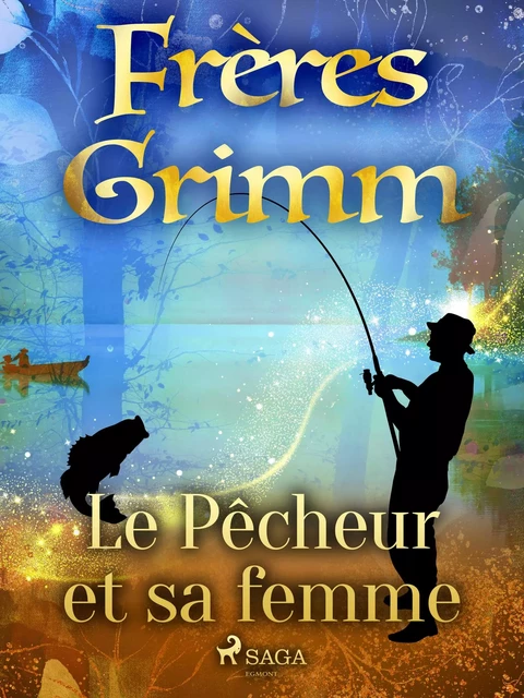 Le Pêcheur et sa femme - Frères Grimm - Saga Egmont French