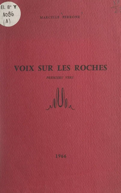 Voix sur les roches (1) - Marcelle Perrone - FeniXX réédition numérique