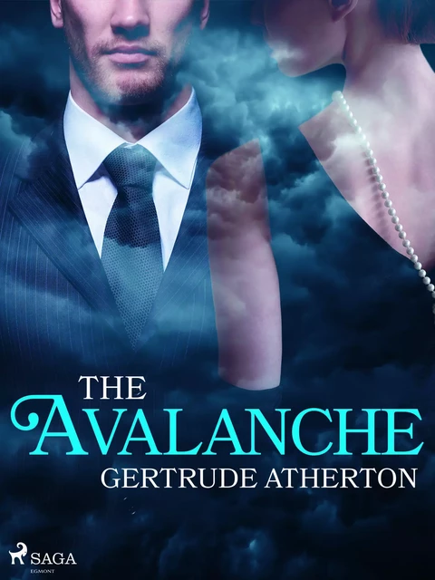 The Avalanche - Gertrude Atherton - Saga Egmont International