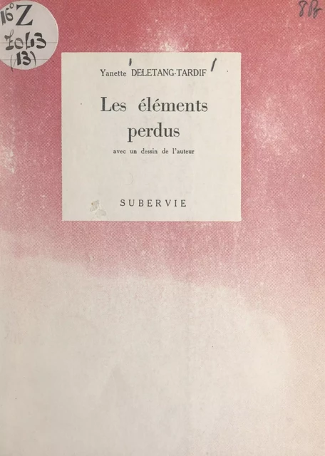 Les éléments perdus - Yanette Delétang-Tardif - FeniXX réédition numérique