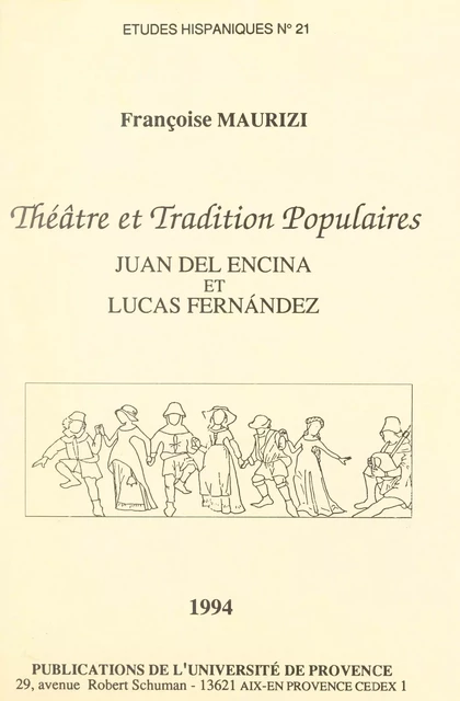 Théâtre et tradition populaires : Juan del Encina et Lucas Fernández - Françoise Maurizi - FeniXX réédition numérique