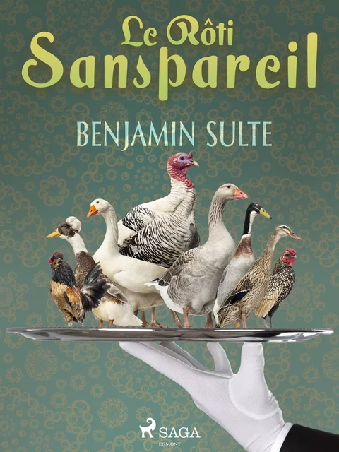 Le Rôti Sanspareil - Benjamin Sulte - Saga Egmont French