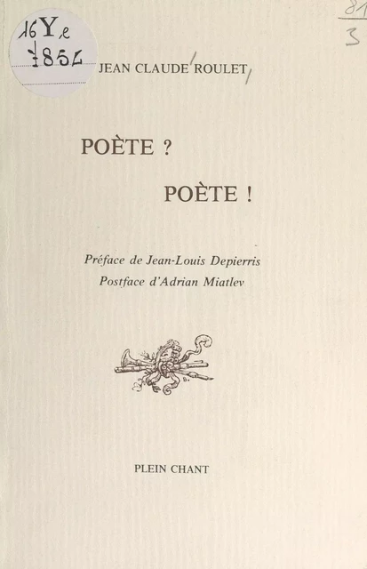 Poète ? poète ! - Jean-Claude Roulet - FeniXX réédition numérique