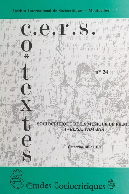Sociocritique de la musique de film (1). Elisa, vida mía - Catherine Berthet - FeniXX réédition numérique