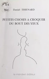 Petites choses à croquer du bout des yeux