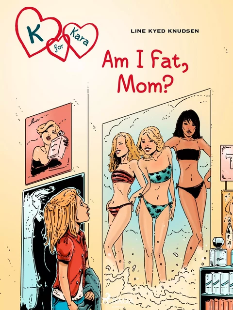 K for Kara 14: Am I Fat, Mom? - Line Kyed Knudsen - Saga Egmont International