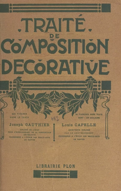 Traité de composition décorative - Louis Capelle, Joseph Gauthier - FeniXX réédition numérique