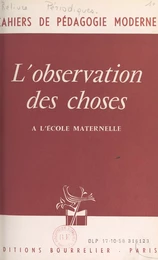 L'observation des choses à l'école maternelle