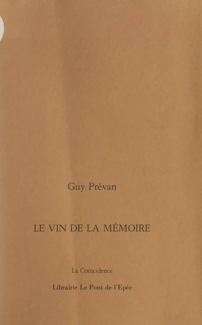 Le vin de la mémoire - Guy Prévan - FeniXX réédition numérique