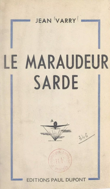 Le maraudeur sarde - Jean Varry - FeniXX réédition numérique