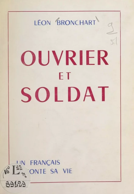 Ouvrier et soldat - Léon Bronchart - FeniXX réédition numérique