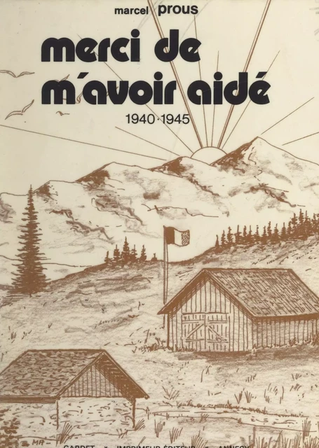 Merci de m'avoir aidé, 1940-1945 - Marcel Prous - FeniXX réédition numérique