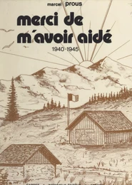 Merci de m'avoir aidé, 1940-1945