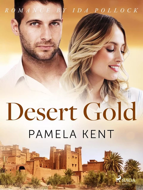 Desert Gold - Pamela Kent - Saga Egmont International