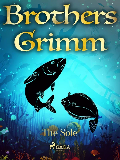 The Sole - Brothers Grimm - Saga Egmont International