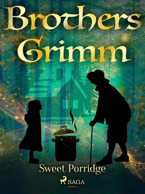 Sweet Porridge - Brothers Grimm - Saga Egmont International