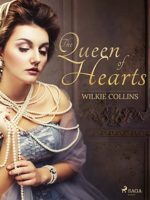 The Queen of Hearts - Wilkie Collins - Saga Egmont International