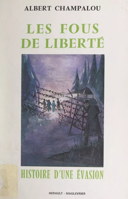 Les fous de liberté - Albert Champalou - FeniXX réédition numérique