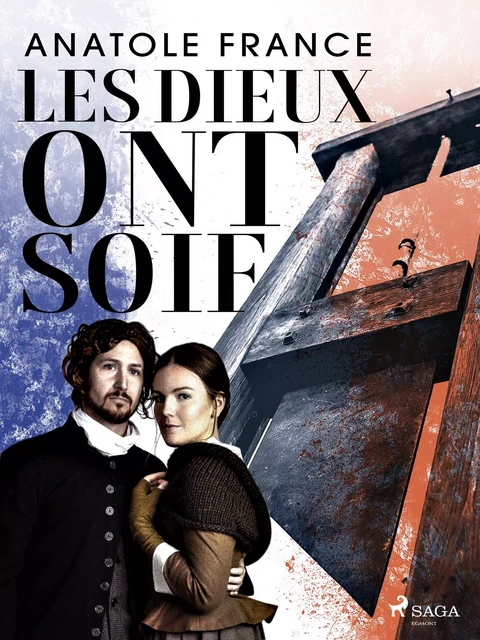 Les dieux ont soif - Anatole France - Saga Egmont French