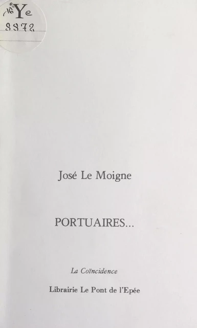 Portuaires... - José Le Moigne - FeniXX réédition numérique