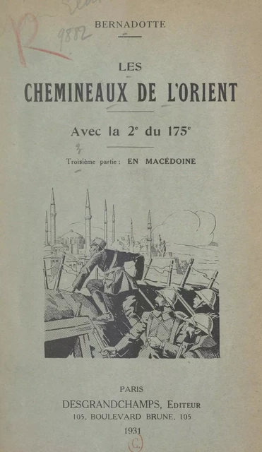 Les chemineaux de l'Orient avec la 2e du 175e (3). En Macédoine - Henry de Bernadotte - FeniXX réédition numérique