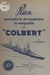 Plan permettant de construire la maquette du "Colbert"