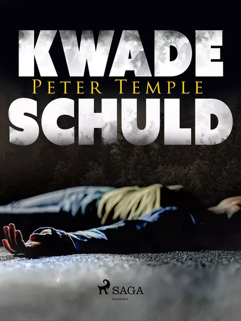 Kwade schuld - Peter Temple - Saga Egmont International