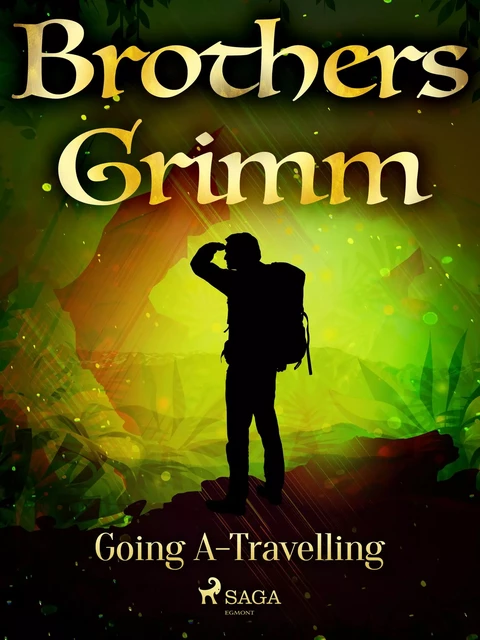 Going A-Travelling - Brothers Grimm - Saga Egmont International