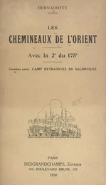 Les Chemineaux de l'Orient, avec la 2e du 175e (2). Camp retranché de Salonique