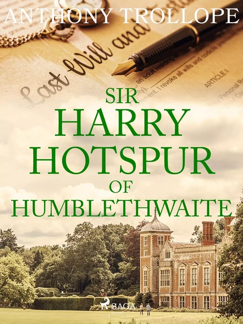 Sir Harry Hotspur of Humblethwaite - Anthony Trollope - Saga Egmont International