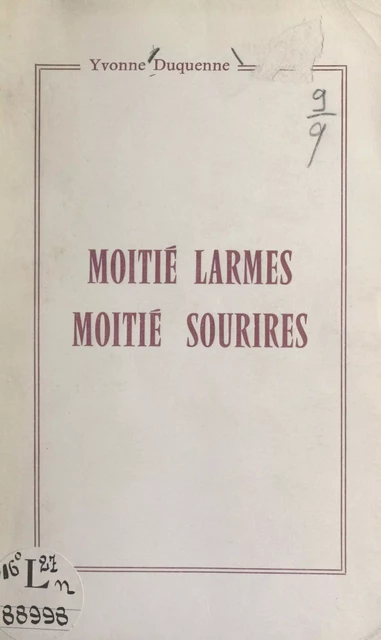 Moitié larmes, moitié sourires - Yvonne Duquenne - FeniXX réédition numérique