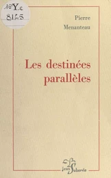 Les destinées parallèles