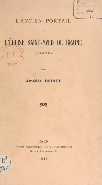 L'ancien portail de l'église Saint-Yved de Braine (Aisne) - Amédée Boinet - FeniXX réédition numérique