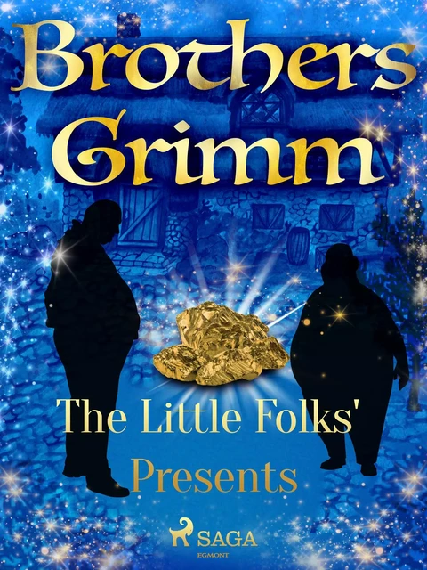 The Little Folks' Presents - Brothers Grimm - Saga Egmont International