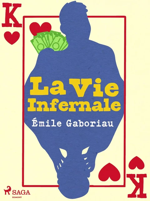 La Vie Infernale - Emile Gaboriau - Saga Egmont French