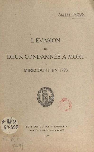 L'évasion de deux condamnés à mort à Mirecourt en 1793 - Albert Troux - FeniXX réédition numérique