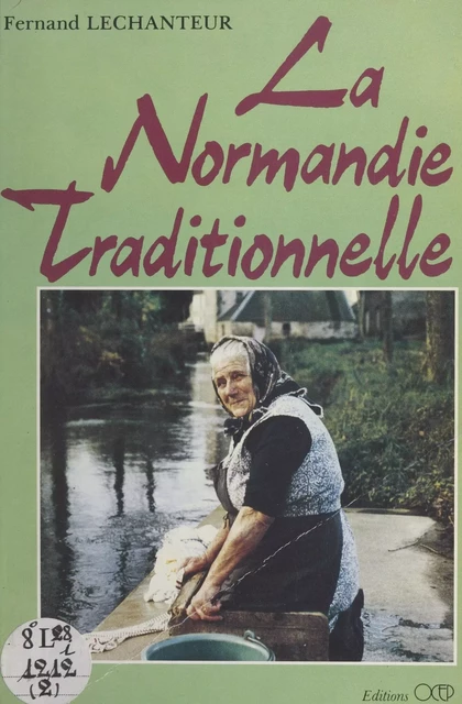 La Normandie traditionnelle (2) - Fernand Lechanteur - FeniXX réédition numérique