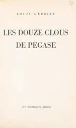 Les douze clous de Pégase