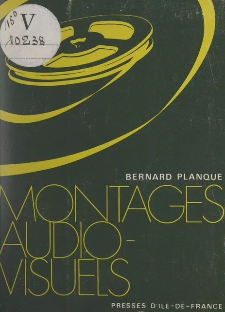 Montages audio-visuels - Bernard Planque - FeniXX réédition numérique