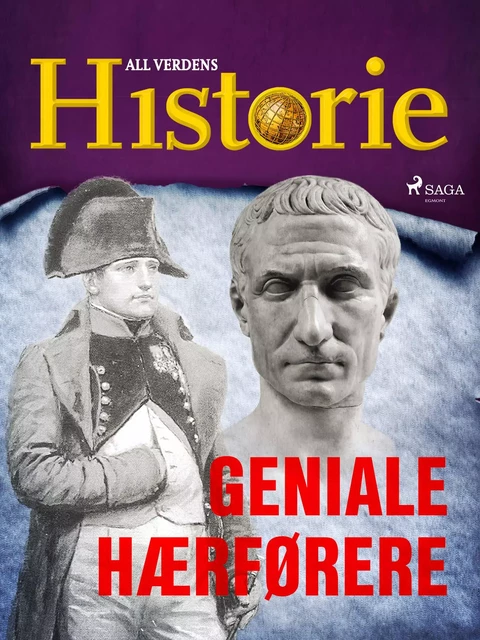 Geniale hærførere - All Verdens Historie - Saga Egmont International