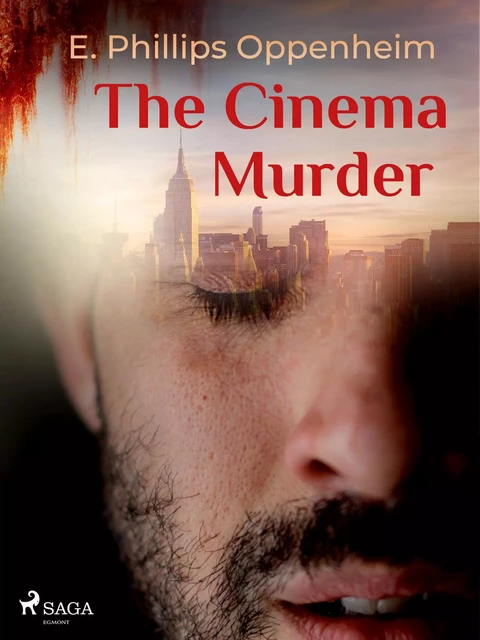 The Cinema Murder - Edward Phillips Oppenheimer - Saga Egmont International