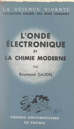 L'onde électronique et la chimie moderne