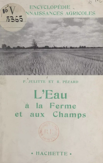 L'eau à la ferme et aux champs - Pierre Julitte, Robert Pézard - FeniXX réédition numérique