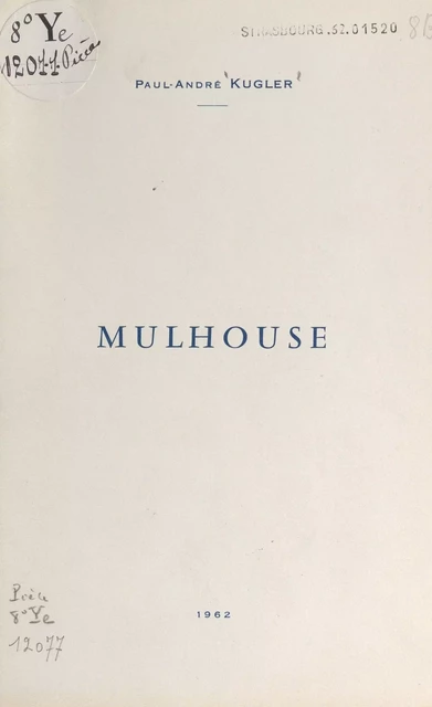 Mulhouse - Paul-André Kugler - FeniXX réédition numérique