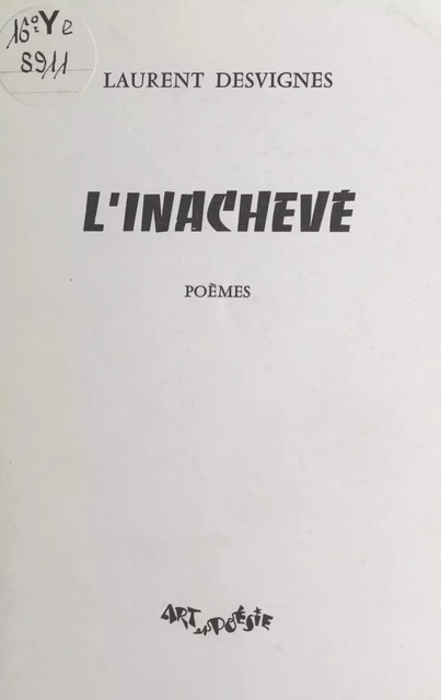 L'inachevé - Laurent Desvignes - FeniXX réédition numérique