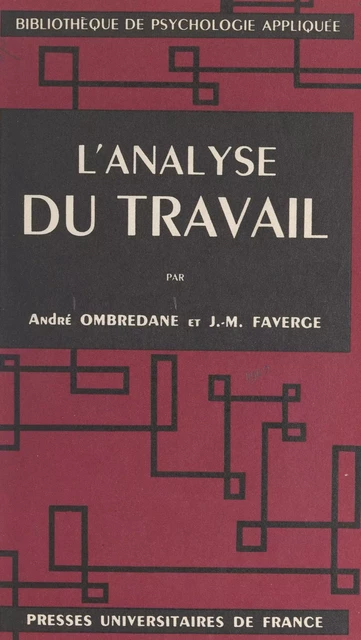 L'analyse du travail - Jean-Marie Faverge, André Ombredane - FeniXX réédition numérique