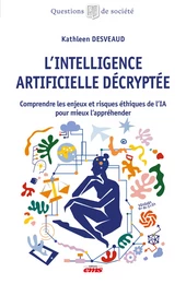 L'intelligence artificielle décryptée