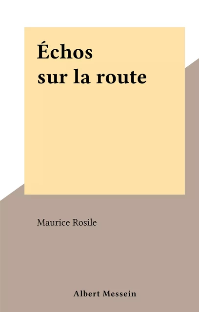 Échos sur la route - Maurice Rosile - FeniXX réédition numérique