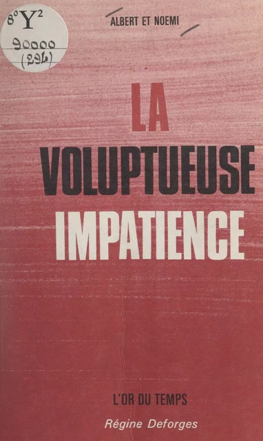 La voluptueuse impatience -  Albert,  Noémi - FeniXX réédition numérique